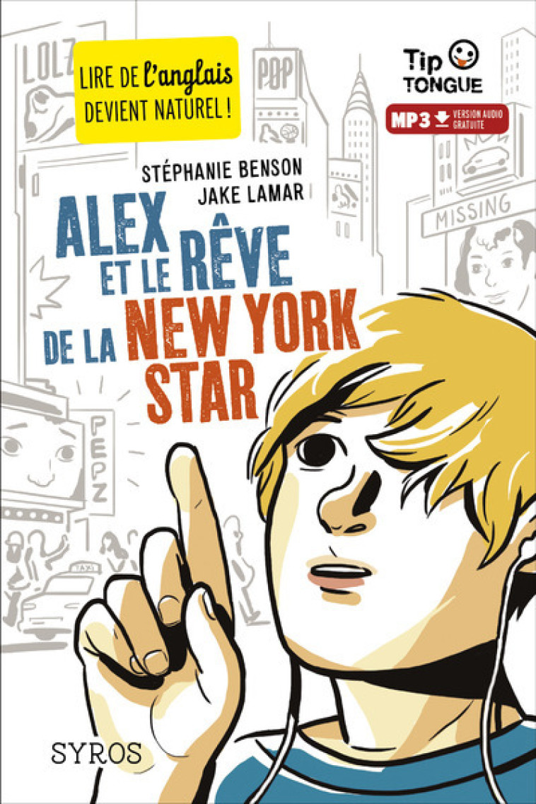 Alex et le rêve de la New York star - Stéphanie Benson, Jake Lamar, Julien Castanié - SYROS JEUNESSE