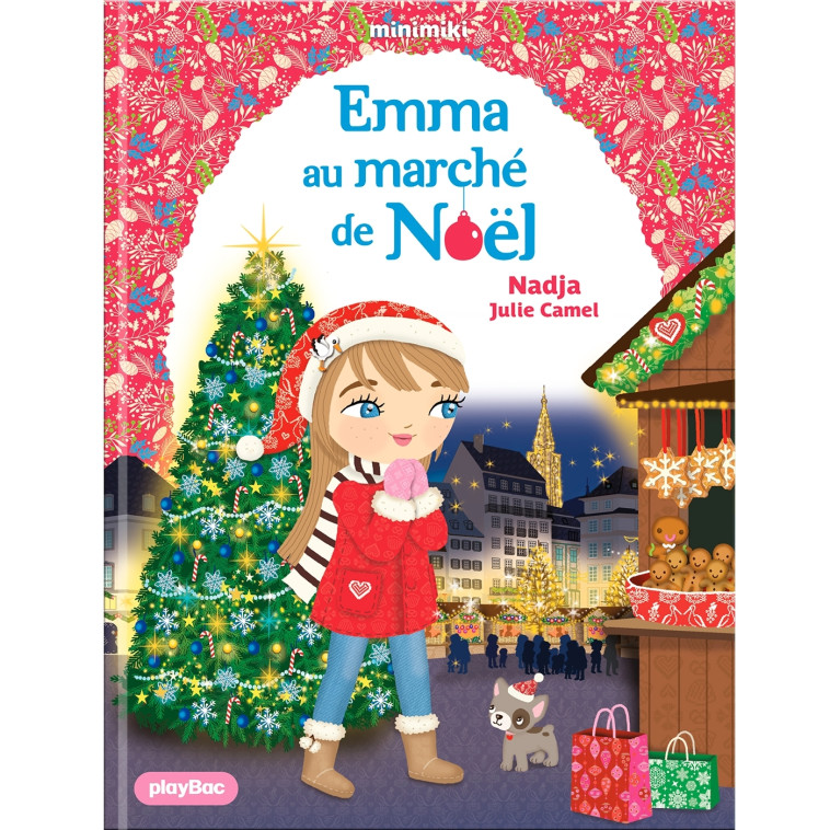 Minimiki - Emma au marché de Noël  - Tome  40 - Nadja Nadja, Julie Camel,  NADJA - PLAY BAC