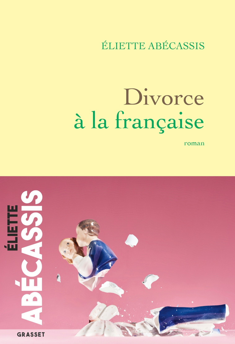 Divorce à la française - Eliette Abécassis - GRASSET