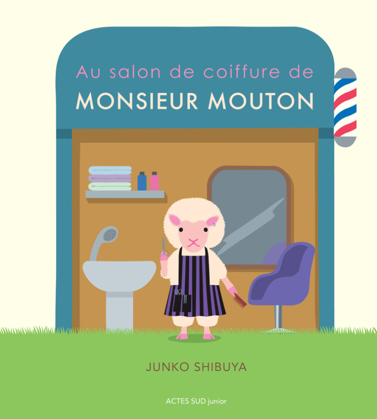 Au salon de coiffure de Monsieur Mouton - Junko Shibuya - ACTES SUD