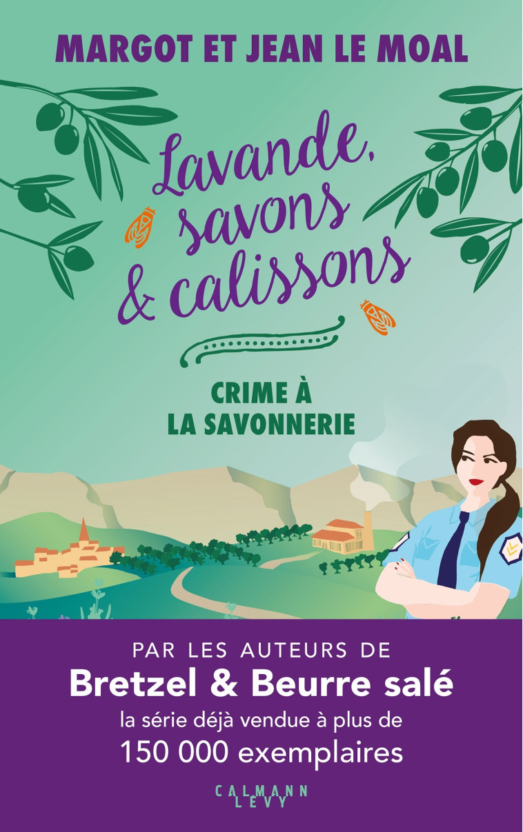 Lavande, savons et calissons - Crime à la savonnerie - Jean Le Moal, Margot Le Moal - CALMANN-LEVY