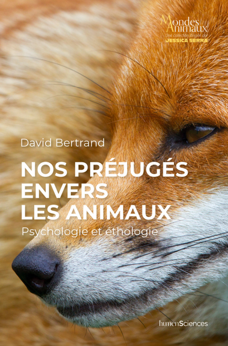 Nos préjugés envers les animaux - David BERTRAND, Jessica Serra - HUMENSCIENCES