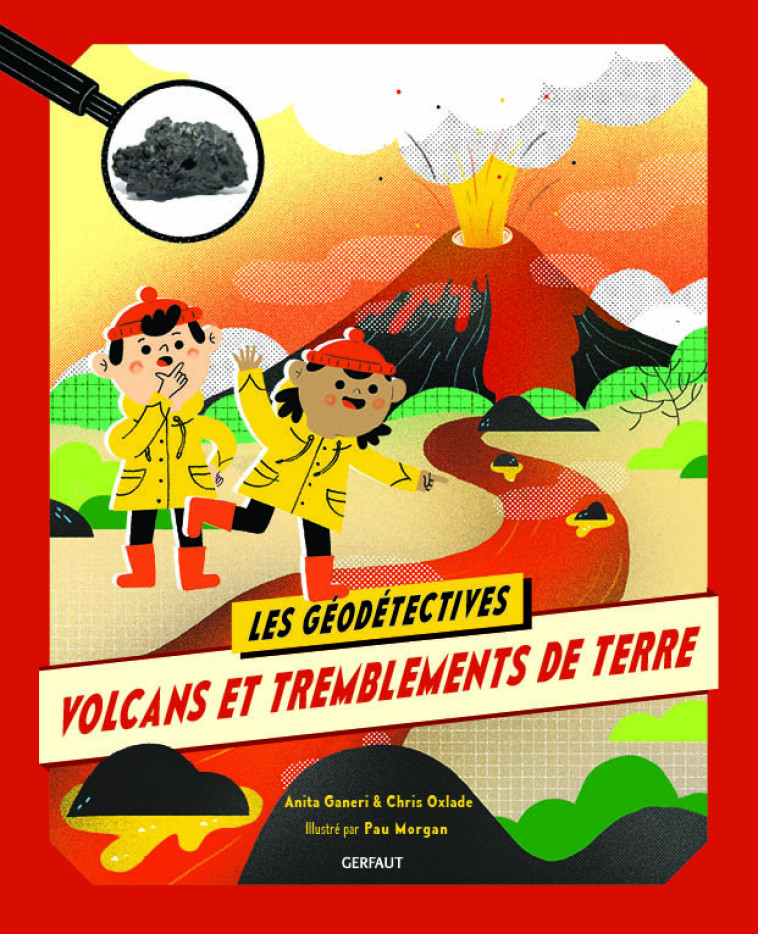 Volcans et tremblements de terre - Anita Ganeri, Chris Oxlade, Pau Morgan - GERFAUT JEUNESS