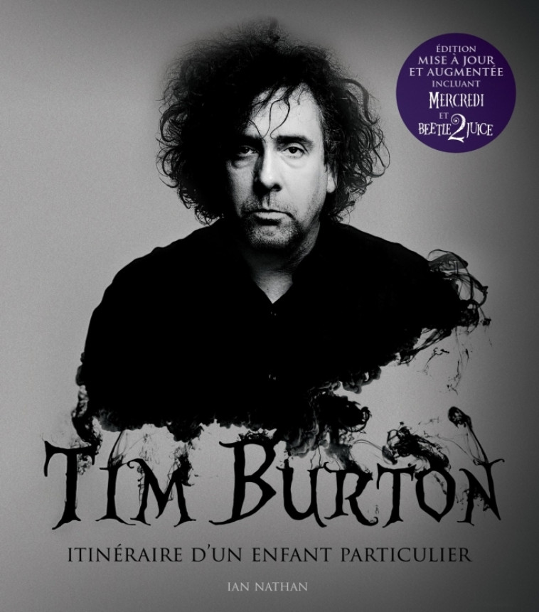 Tim Burton, itinéraire d'un enfant particulier nouvelle édition 2024 - Nathan Ian Nathan Ian,  NATHAN IAN - HUGINN MUNINN