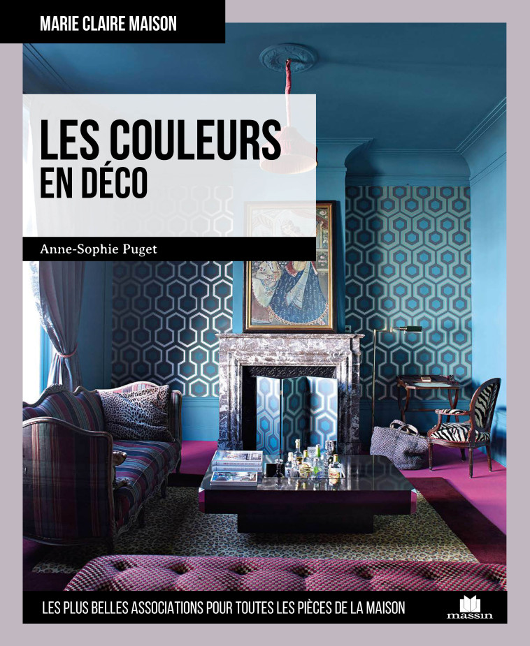 Les couleurs en déco - ANNE-SOPHIE PUGET - CHARLES MASSIN