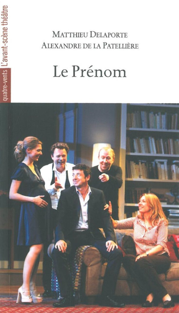 Le Prenom -  DELAPORTE,  La Patelliere - AVANT SCENE