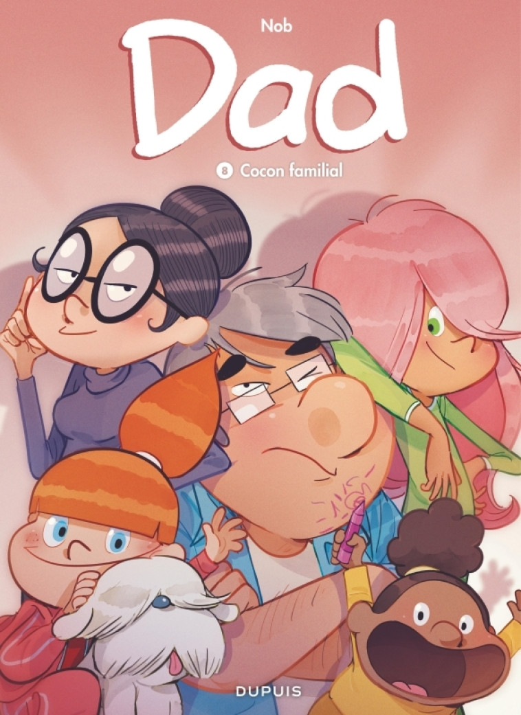 Dad - Tome 8 - Cocon familial - Nob Nob,  Nob - DUPUIS