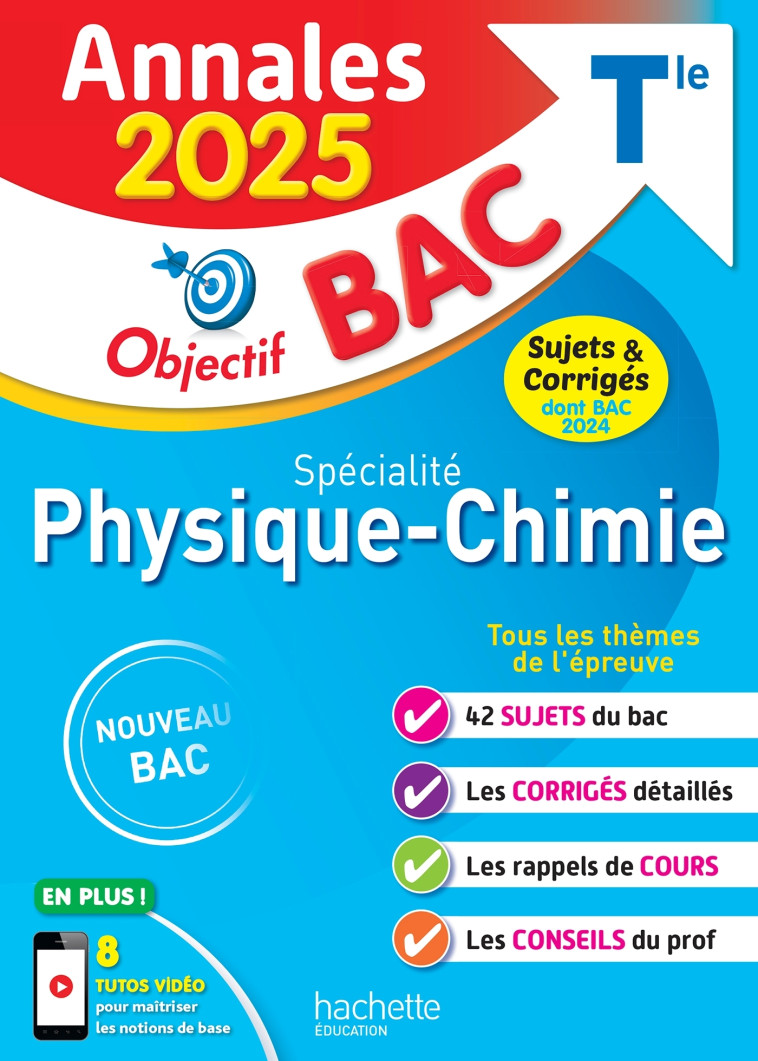 Annales Objectif BAC 2025 - Spécialité Physique-Chimie - sujets et corrigés -  , Rudy Latchimy - HACHETTE EDUC