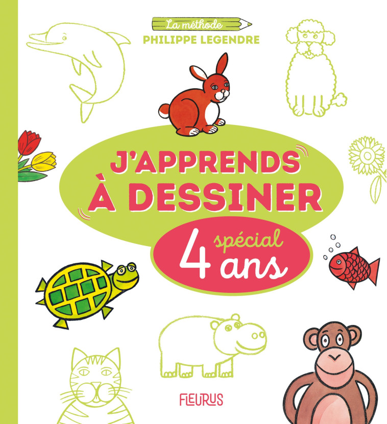 J apprends à dessiner - Spécial 4 ans - Philippe Legendre - FLEURUS