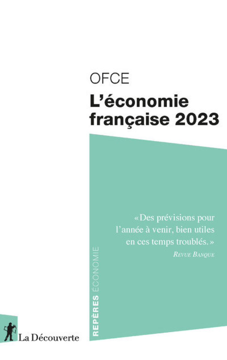 L'économie française 2023 - OFCE (Observatoire français des conjonctures économiques) OFCE (Observatoire français des conjonctures économiques) - LA DECOUVERTE