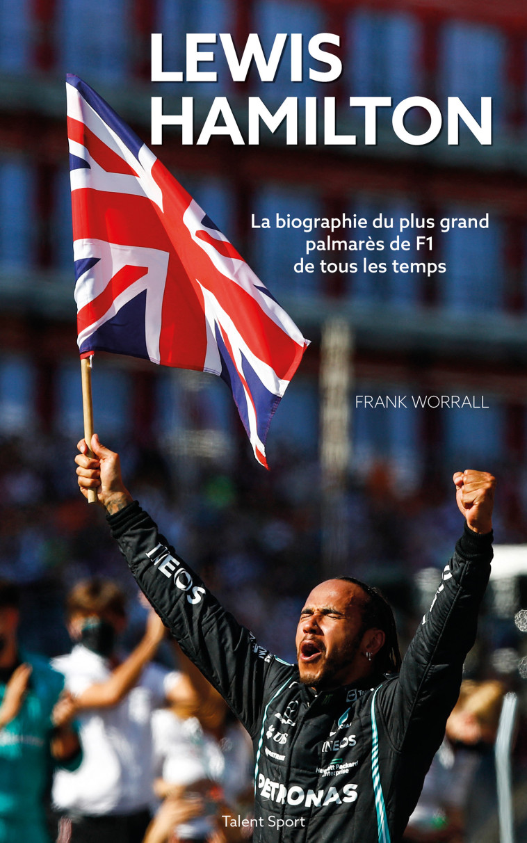 Lewis Hamilton : La biographie - Frank Worrall Frank Worrall - TALENT SPORT