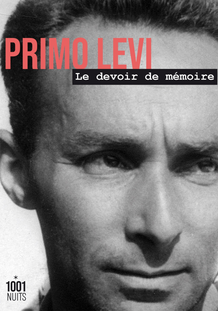 Le devoir de mémoire - LEVI PRIMO - 1001 NUITS