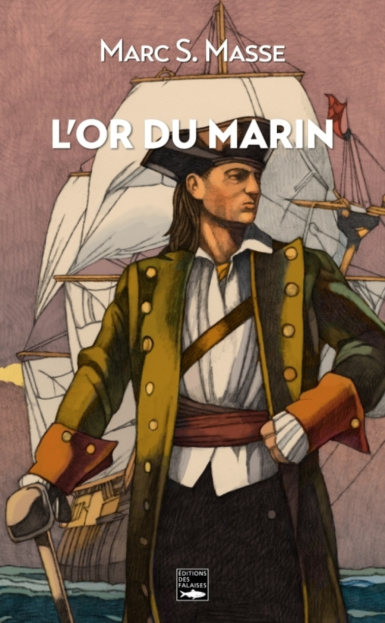 L'or du marin - Marc S. Masse - DES FALAISES