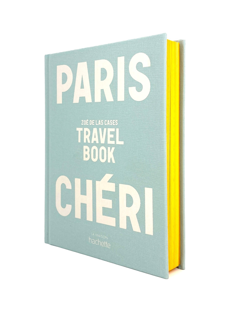 Paris Chéri - Travel Book - Zoé de Las Cases - HACHETTE PRAT