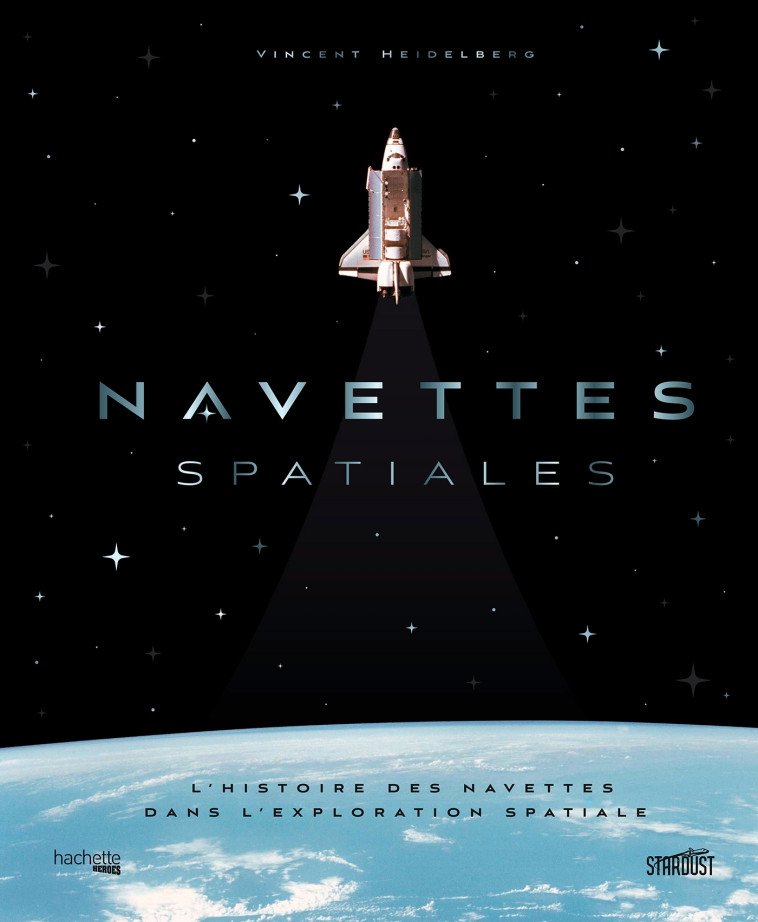 Navettes spatiales - Vincent Heidelberg - HACHETTE HEROES