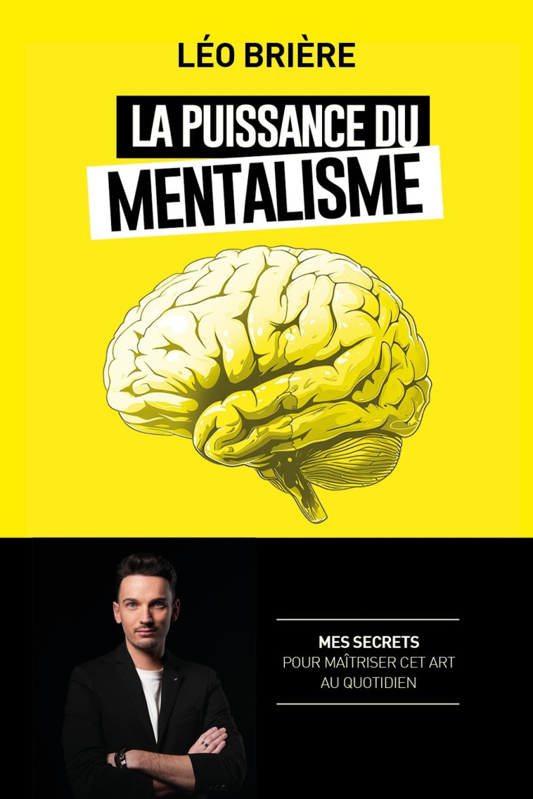 La puissance du mentalisme - BRIERE LEO - M6