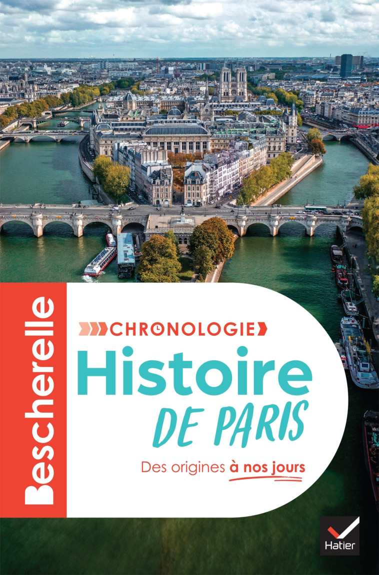 Bescherelle - Chronologie de l'histoire de Paris - CUVELIER/FLEGEAU - HATIER