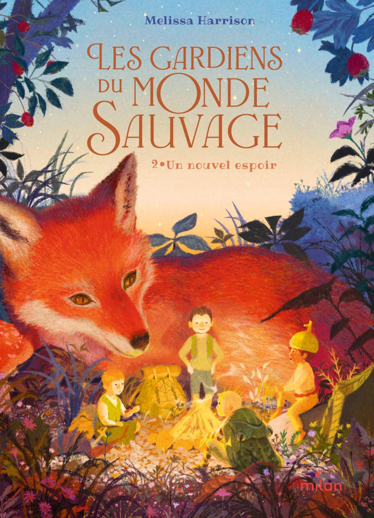 Les gardiens du monde sauvage, t. 2 : Un nouvel espoir - HARRISON/BIDAULT - MILAN