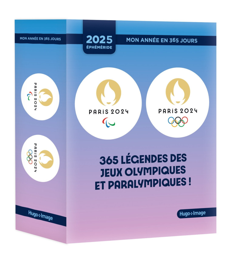 Mon année en 365 jours - 2025 - 365 légendes des Jeux Olympiques et Paralympiques ! - 2024 PARIS - HUGO IMAGE