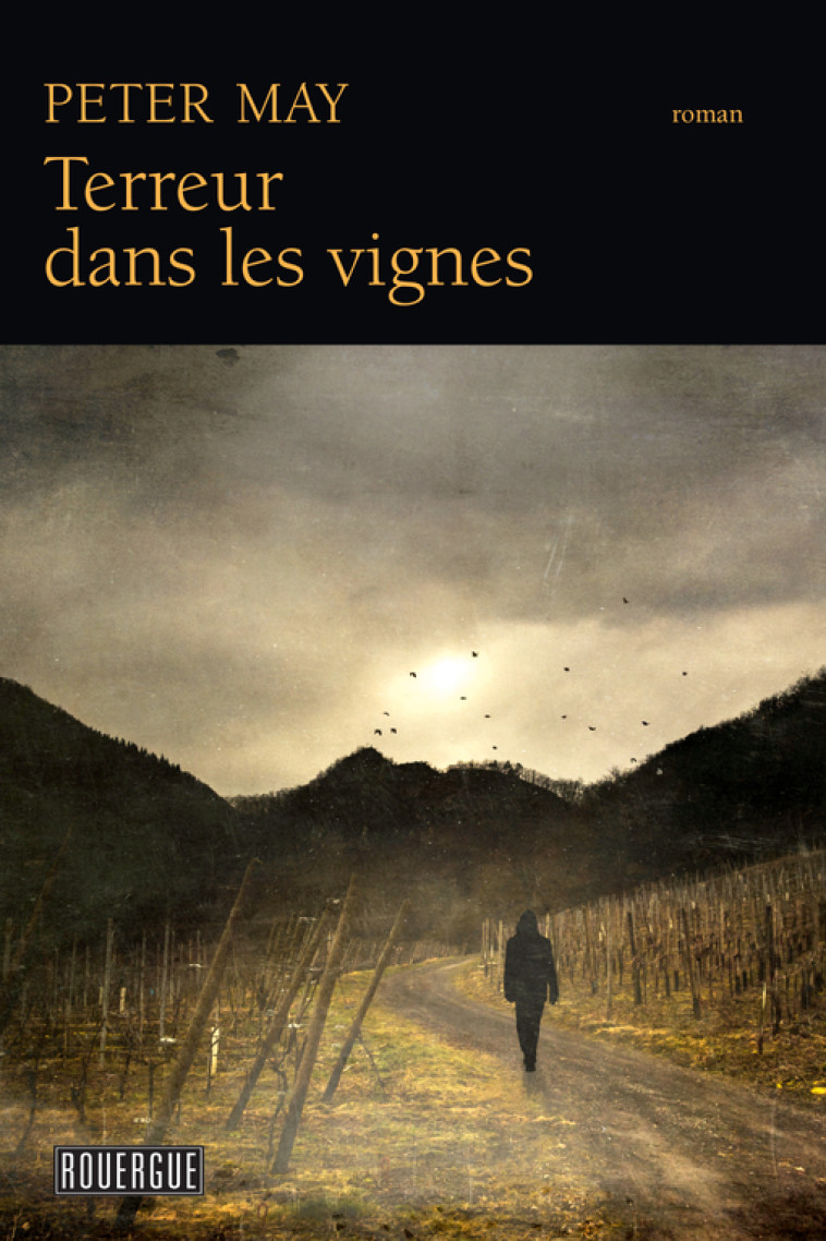 Terreur dans les vignes - Peter May, Ariane Bataille - ROUERGUE