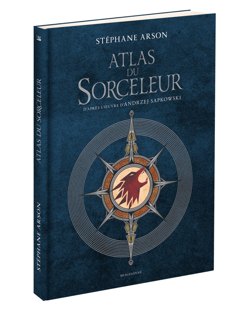 L'Univers du Sorceleur (Witcher) : Atlas du Sorceleur - Andrzej Sapkowski, Stéphane Arson, Maéna Paillet - BRAGELONNE