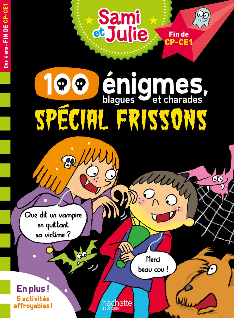 Sami et Julie 100 énigmes, spécial frissons - Thérèse Bonté - HACHETTE EDUC