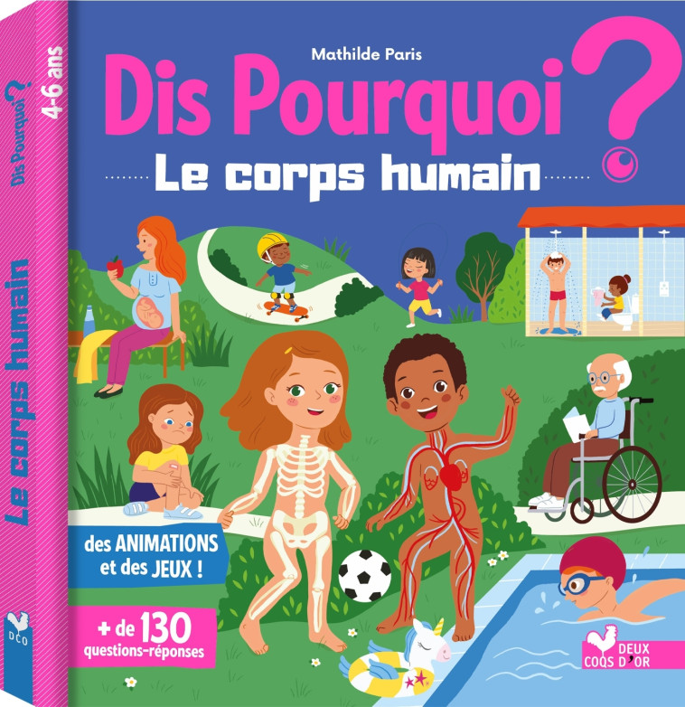 Dis pourquoi le corps humain - livre avec animations - Mathilde Paris,   - DEUX COQS D OR