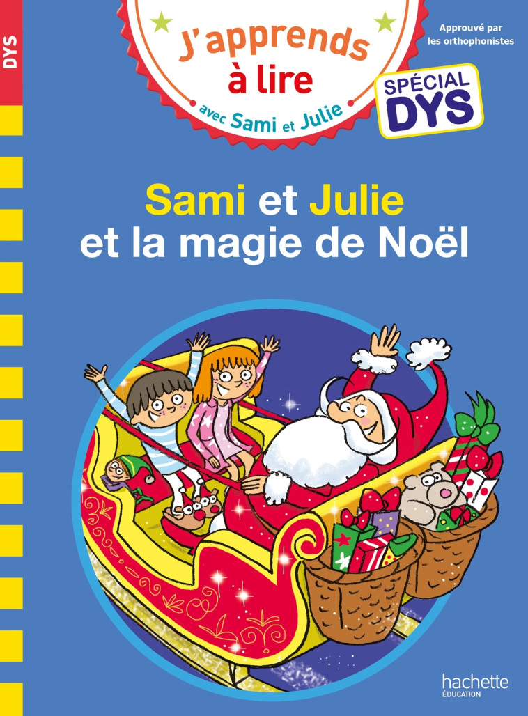 Sami et Julie- Spécial DYS (dyslexie) Sami et Julie et la magie de Noël - Emmanuelle Massonaud, Thérèse Bonté, Valérie Viron - HACHETTE EDUC