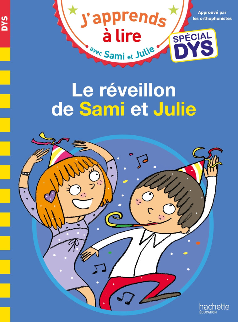 Sami et Julie- Spécial DYS (dyslexie) Le réveillon de Sami et Julie - Emmanuelle Massonaud, Thérèse Bonté, Valérie Viron - HACHETTE EDUC