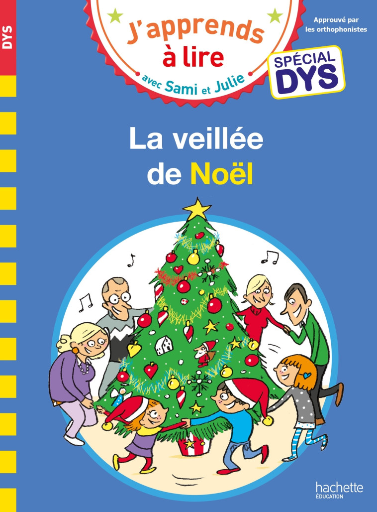 Sami et Julie- Spécial DYS (dyslexie) La veillée de Noël - Emmanuelle Massonaud, Valérie Viron, Thérèse Bonté - HACHETTE EDUC