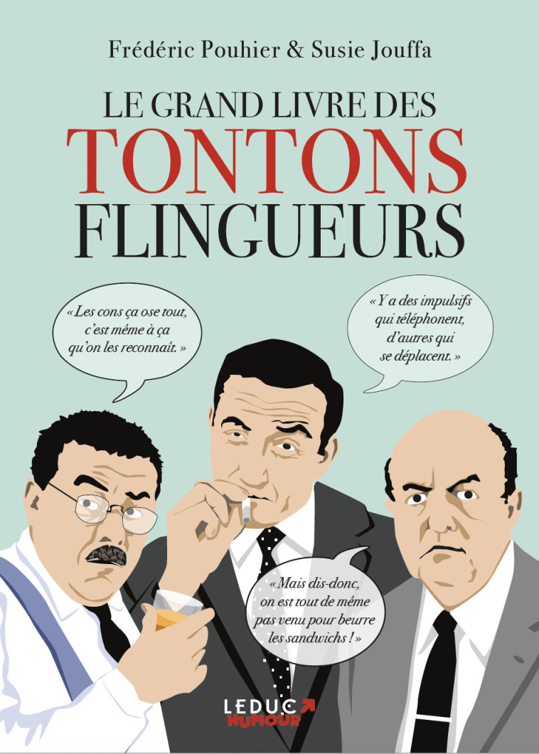 Le grand livre des Tontons flingueurs - POUHIER/JOUFFA - LEDUC HUMOUR