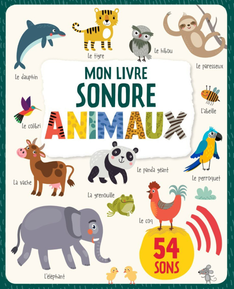 MON LIVRE SONORE - ANIMAUX NE - COLLECTIF - 1 2 3 SOLEIL