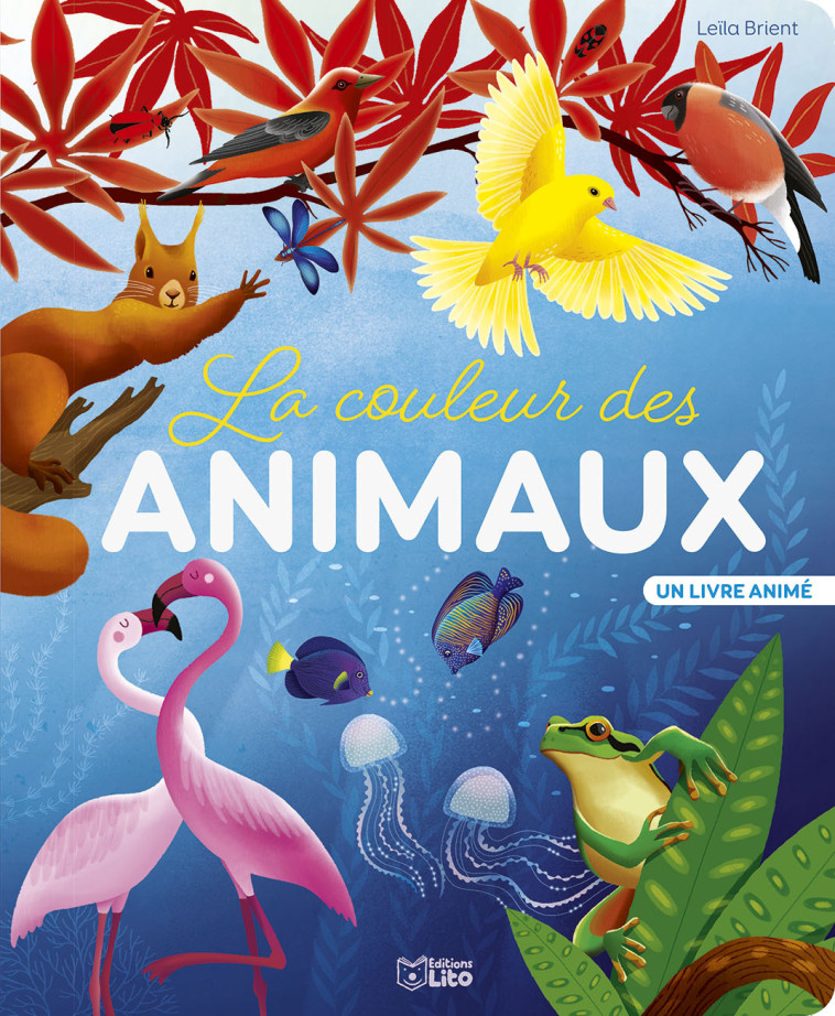 COULEUR DES ANIMAUX BEAU LIVRE - BRIENT LEILA - LITO