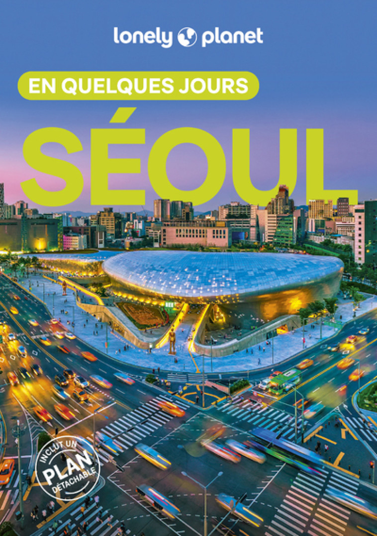 Séoul En quelques jours 3ed - LONELY PLANET - LONELY PLANET