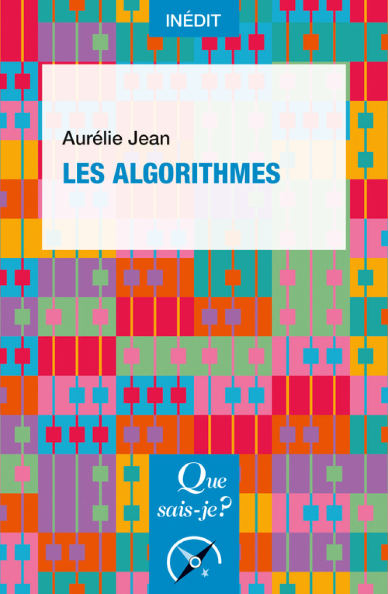 Les Algorithmes - JEAN AURELIE - QUE SAIS JE