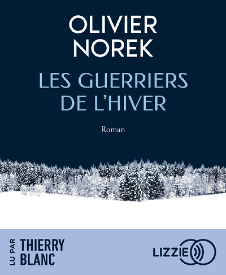 Les Guerriers de l'hiver - Olivier Norek, Thierry Blanc - LIZZIE