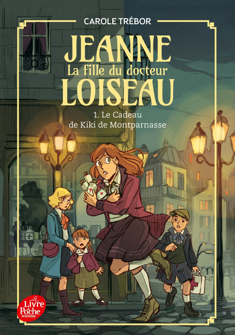 Jeanne, la fille du docteur Loiseau - Tome 1 - Carole Trébor - POCHE JEUNESSE