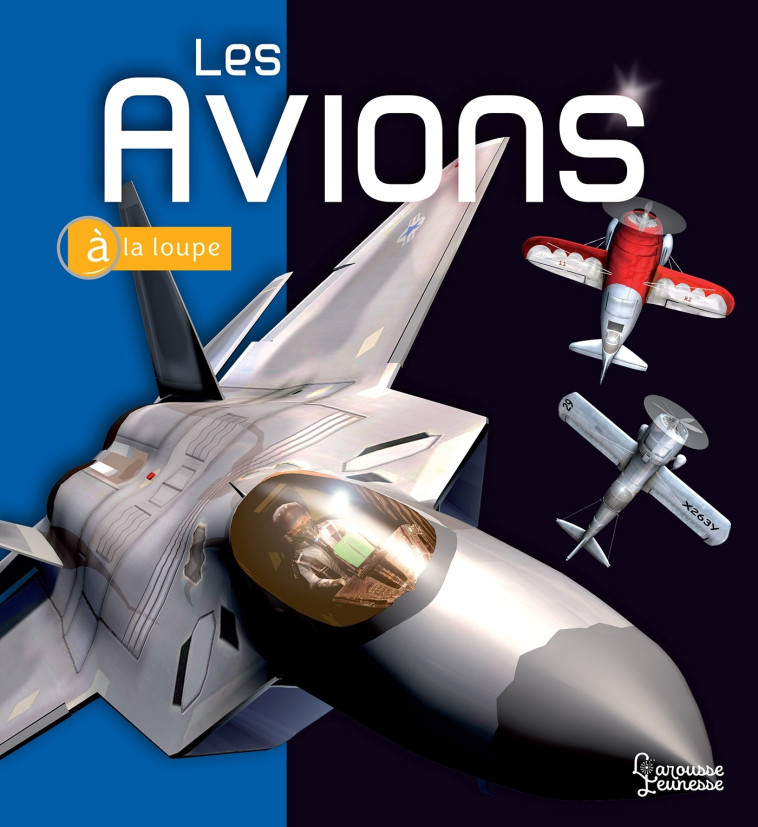 LES AVIONS A LA LOUPE - HARDESTY VON - LAROUSSE