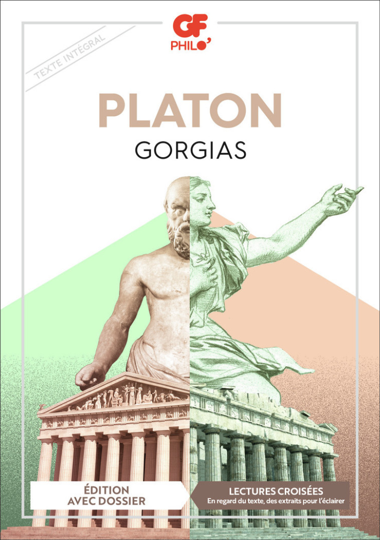 Gorgias -  PLATON, Monique Canto, Monique Canto-Sperber - FLAMMARION