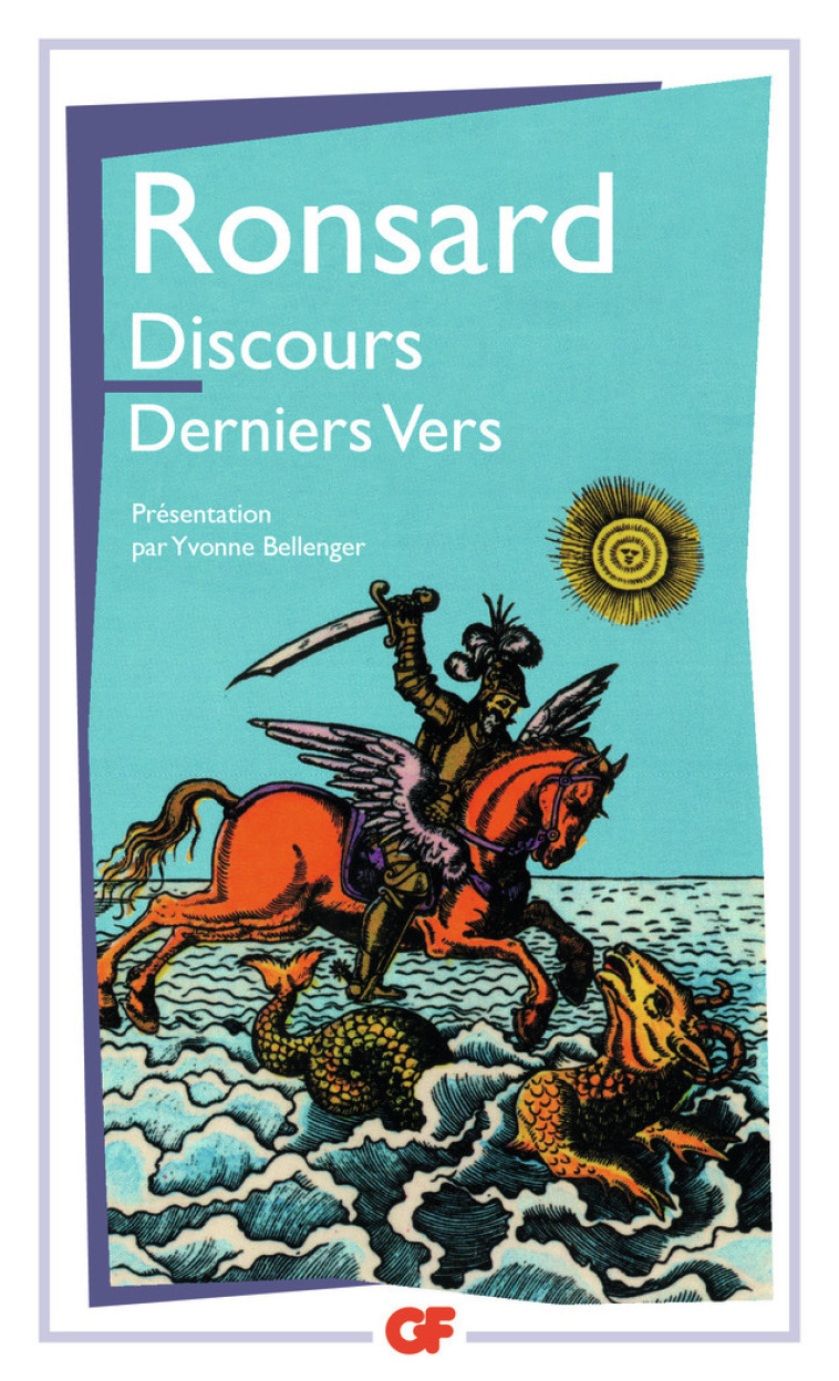 Discours - Derniers vers - Pierre de Ronsard - FLAMMARION