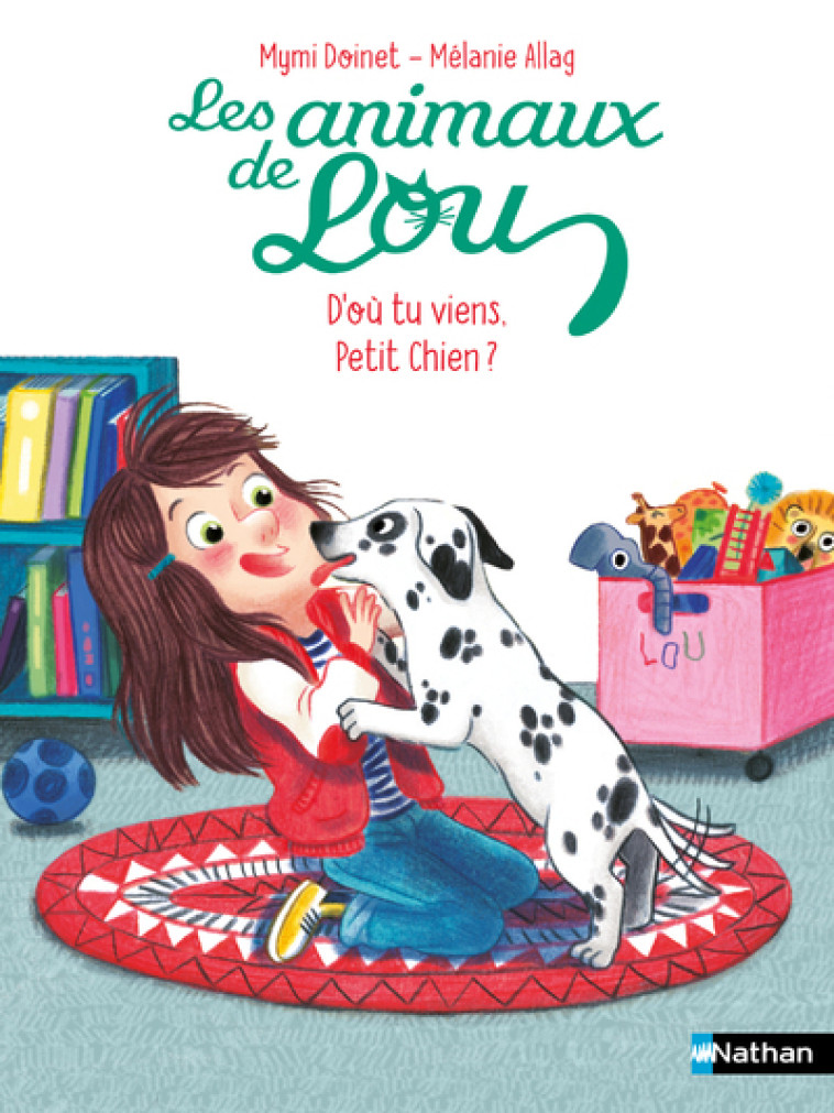 Les Animaux de Lou : D'où tu viens, Petit Chien ? - Mymi Doinet, Mélanie Allag - NATHAN