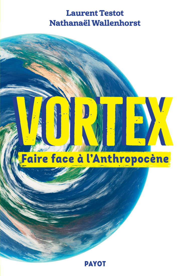 Vortex - Nathanaël Wallenhorst, Laurent TESTOT - PAYOT