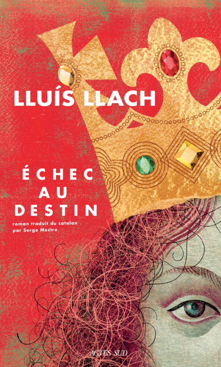 Échec au destin - LLACH LLUIS - ACTES SUD