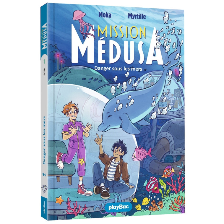 Mission Médusa - Danger sous les mers - Tome 1 - Moka Moka, Myrtille Myrtille,  Moka,  Myrtille - PLAY BAC