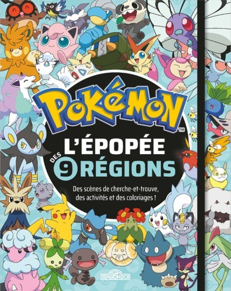 Pokémon - L'Épopée des neuf régions - THE POKEMON COMPANY - DRAGON D OR