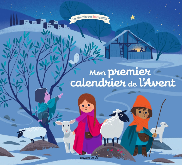 Mon premier calendrier de l'Avent - SOPHIE BRISOULT, Sébastien Pelon, SOPHIE DE BRISOULT - BAYARD JEUNESSE