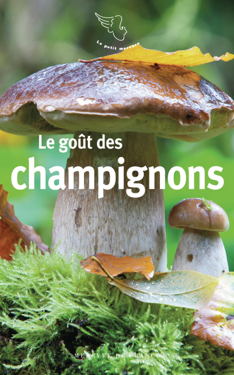 Le goût des champignons - COLLECTIF - MERCURE DE FRAN