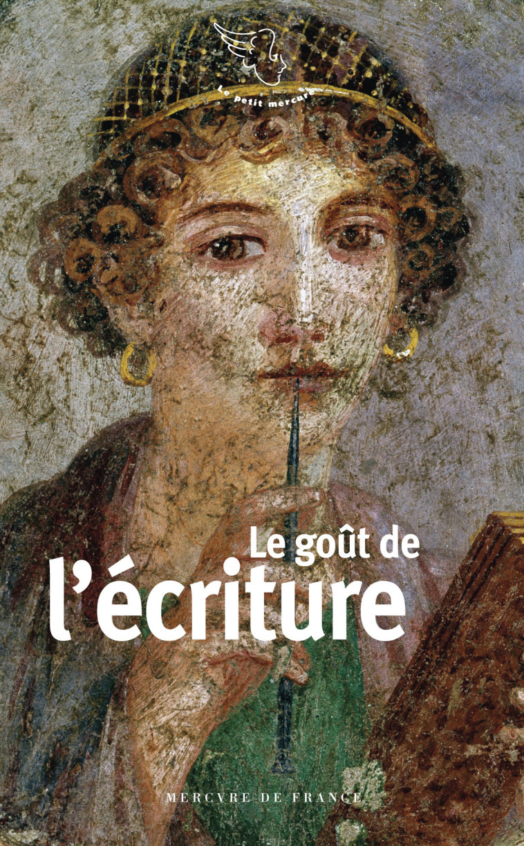 Le goût de l'écriture - COLLECTIF - MERCURE DE FRAN