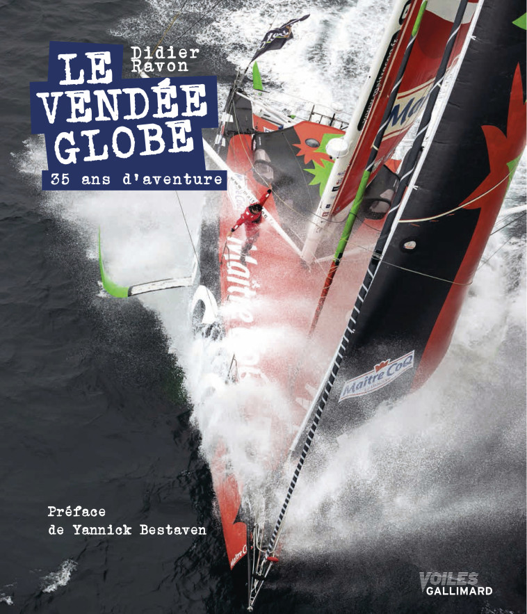 Le Vendée Globe - Didier Ravon, Yannick Bestaven - GALLIM LOISIRS