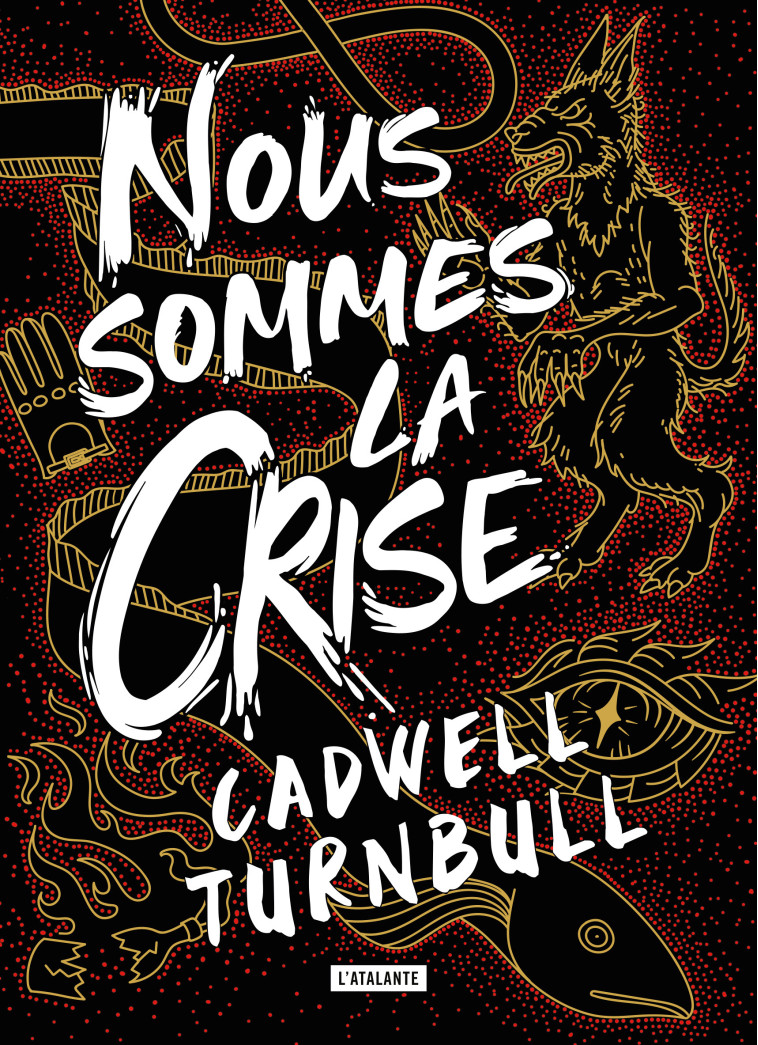 Nous sommes la crise - TURNBULL CADWELL - ATALANTE